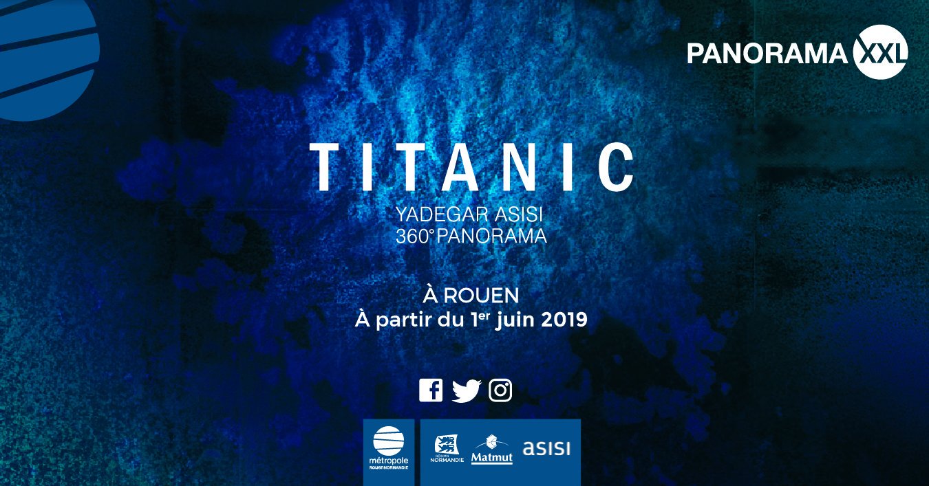 Titanic Rouen Entrée gratuite pendant 2 jours pour la nouvelle expo du Panorama XXL ...